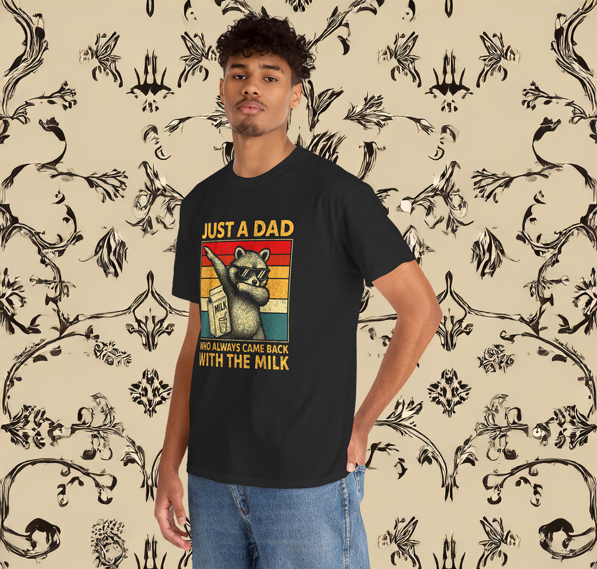 Dabbing Just A Dad Who Always Came Back With The Milk Shirt
