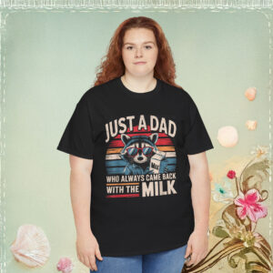 Just A Dad Who Always Came Back Funny Father's Day for Dad T-Shirt