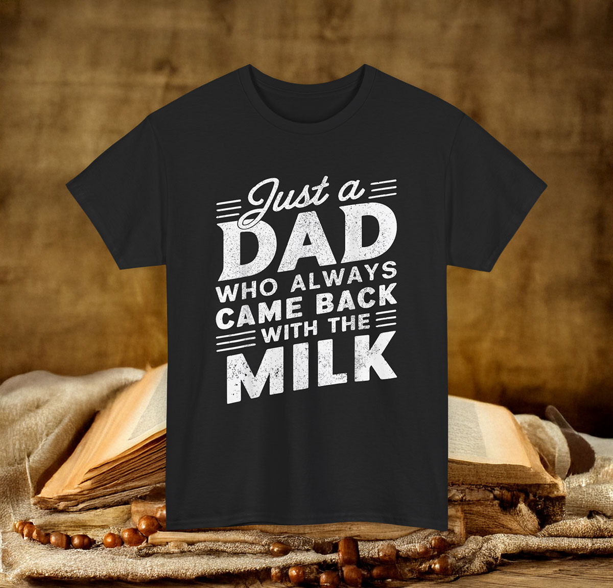 Just A Dad Who Always Came Back Shirt