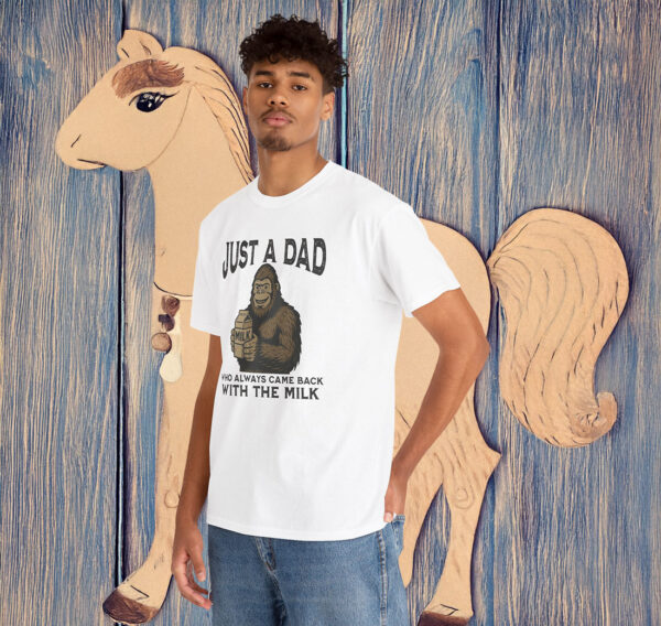 Just A Dad Who Always Came Back With The Milk Bigfoot Lover Gift Shirt