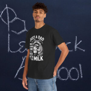 Just A Dad Who Always Came Back With The Milk Classic T-Shirt