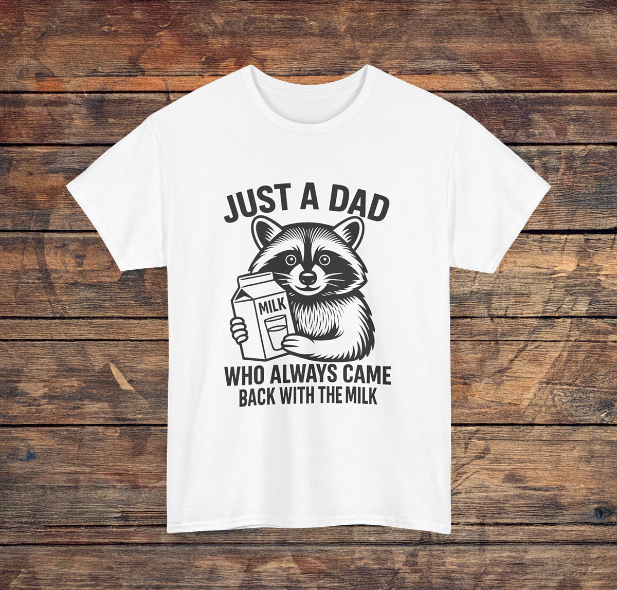 Just A Dad Who Always Came Back With The Milk Fathers Day Shirt