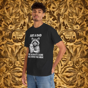 Just A Dad Who Always Came Back With The Milk Fathers Day T-Shirt