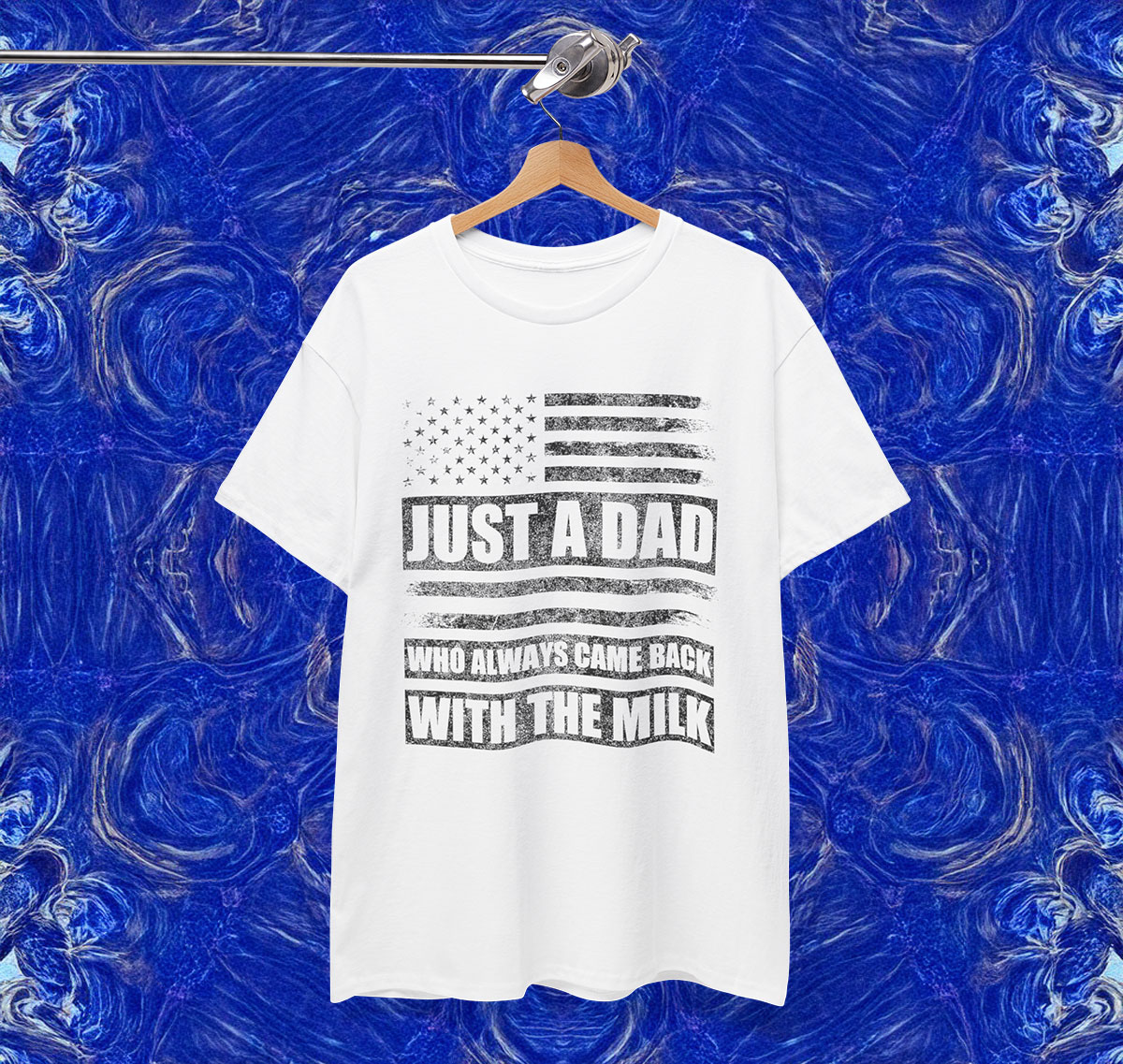 Just A Dad Who Always Came Back With The Milk Flag Shirt