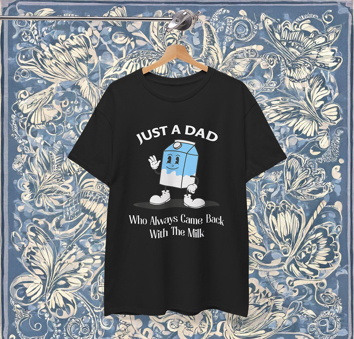Just A Dad Who Always Came Back With The Milk Funny Shirt