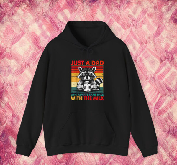 Just A Dad Who Always Came Back With The Milk Hoodie