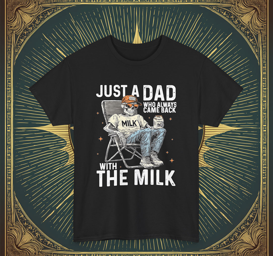 Just A Dad Who Always Came Back With The Milk Shirt Dad Raccoon Shirt