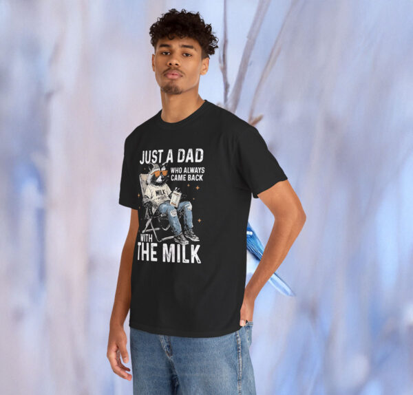 Just A Dad Who Always Came Back With The Milk Shirt Funny Father Day