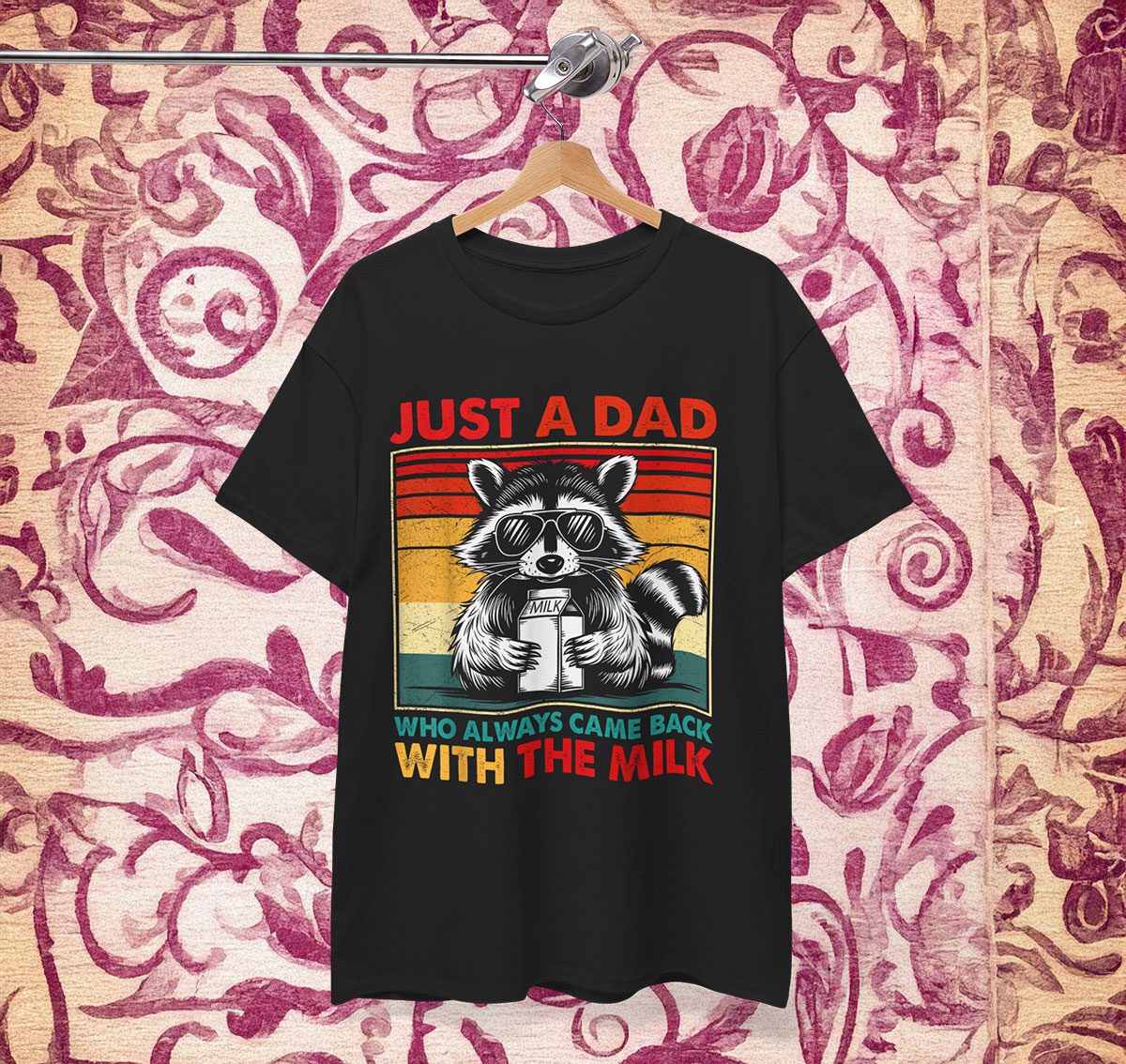 Just A Dad Who Always Came Back With The Milk Shirt