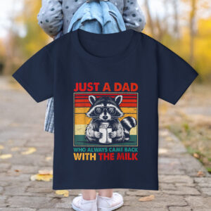 Just A Dad Who Always Came Back With The Milk T-Shirt Kids